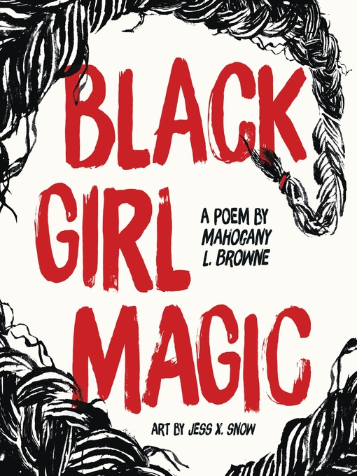 Title details for Black Girl Magic by Mahogany L. Browne - Wait list